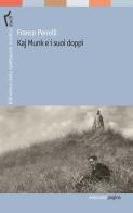 Kaj Munk e i suoi doppi di Franco Perrelli edito da Edizioni di Pagina
