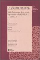 Lo scaffale del gusto. Guida alla formazione di una raccolta di gastronomia italiana (1891-2011) per le biblioteche edito da Compositori