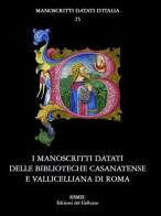 I manoscritti datati delle Biblioteche Casanatense e Vallicelliana di Roma edito da Sismel