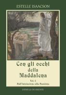 Con gli occhi della Maddalena vol.2 di Estelle Isaacson edito da Estrella de Oriente