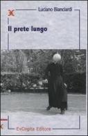 Il prete lungo di Luciano Bianciardi edito da ExCogita