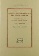 Standard e non standard tra scelta e norma edito da Il Calamo