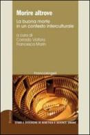Morire altrove. La buona morte in un contesto interculturale edito da Franco Angeli