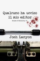 Qualcuno ha ucciso il mio editor. Holmes & Moriarity vol.1 di Josh Lanyon edito da Triskell Edizioni