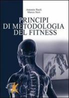 Principi di metodologia del fitness di Antonio Paoli, Marco Neri edito da Elika