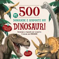 500 domande e risposte sui dinosauri edito da Dix