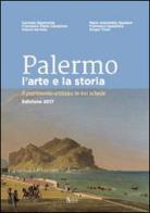 Palermo l'arte e la storia. Il patrimonio artistico in 611 schede di Carmelo Bajamonte edito da Kalós