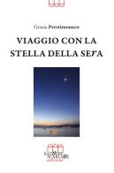 Viaggio con la stella della sera. ?a???? ?? ?o? ?????o di Grazia Prestimonaco edito da Le Lettere Scarlatte