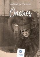Òneiros di Antonella Taurino edito da Giacovelli Editore