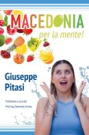 Macedonia per la mente! di Giuseppe Pitasi edito da Youcanprint