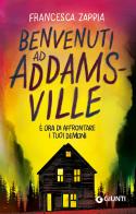 Benvenuti ad Addamsville di Francesca Zappia edito da Giunti Editore