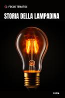 Storia della lampadina edito da Intra