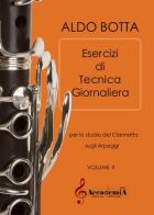 Esercizi di tecnica giornaliera. Per lo studio del clarinetto sugli arpeggi. Ediz. a spirale vol. 2 di Aldo Botta edito da Accademia2008