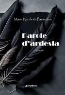 Parole d'ardesia di Maria Nicoletta Passadore edito da Swanbook