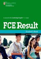 FCE result 2011. Student's book. Per le Scuole superiori edito da Oxford University Press