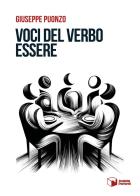 Voci del verbo essere di Giuseppe Puonzo edito da Scatole Parlanti