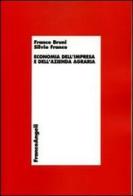 Economia dell'impresa e dell'azienda agraria di Franco Bruni, Silvio Franco edito da Franco Angeli