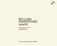 Sonetti. Con CD Audio di William Shakespeare edito da Dante Alighieri