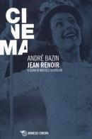 Jean Renoir di André Bazin edito da Mimesis