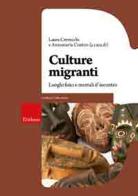 Culture migranti. Luoghi fisici e mentali d'incontro edito da Erickson