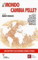 Il mondo cambia pelle? 23º rapporto sull'economia globale e l'Italia edito da Guerini e Associati