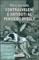 Contravveleni e antidoti al pensiero debole di Piero Vassallo edito da Solfanelli