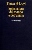 Sulla natura del mondo e dell'anima di Timeo di Locri edito da Edizioni ETS