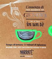 L' essenza di Genova in un tè-The Genoa essence in a tea. Ediz. bilingue. Con tea bag di Laura Guglielmi edito da Narratè