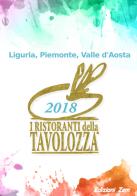 I ristoranti della Tavolozza. Liguria, Piemonte, Valle d'Aosta 2018. Ediz. italiana, francese e inglese edito da Zem Edizioni
