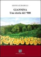 Giannina. Una storia del '900 di Gianna Zuradelli edito da Il Convivio