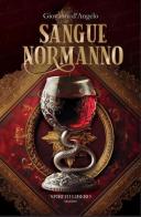 Sangue Normanno di Giovanni D'Angelo edito da Spirito Libero