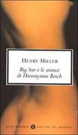 Big Sur e le arance di Hieronymus Bosch di Henry Miller edito da Mondadori