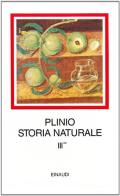 Storia naturale. Con testo latino a fronte vol.3.2 di Plinio il Vecchio edito da Einaudi