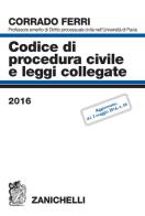 Codice di procedura civile e leggi collegate 2016 di Corrado Ferri edito da Zanichelli