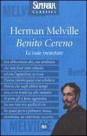 Benito Cereno. Le isole incantate di Herman Melville edito da Rizzoli