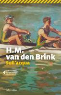 Sull'acqua di H.M. Van den Brink edito da Marsilio