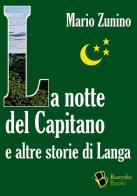 La notte del Capitano e altre storie di Langa di Mario Zunino edito da Buendia Books