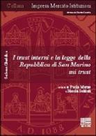 I trust interni e la legge della Repubblica di San Marino edito da Maggioli Editore