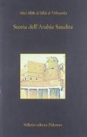 Storia dell'Arabia Saudita di Al Uthaymin edito da Sellerio Editore Palermo