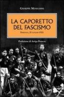 La Caporetto del fascismo. Sarzana 21 luglio 1921 di Giuseppe Meneghini edito da Ugo Mursia Editore