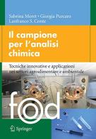 Il campione per l'analisi chimica di Sabrina Moret, Giorgia Purcaro, Lanfranco S. Conte edito da Springer Verlag