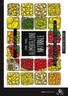 Come fare... Alimentazione naturale. Migliorare la salute attraverso l'alimentazione di Grazia Cacciola edito da Sistemi Editoriali