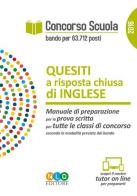 Concorso scuola. Quesiti a risposta chiusa di inglese. Manuale di preparazione per la prova scritta per tutte le classi di concorso edito da Neldiritto Editore