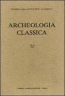 Archeologia classica (1981) vol.33 edito da L'Erma di Bretschneider