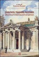 Cogitata tradere posteris. Figurazione dell'architettura antica nell'Ottocento edito da Bonanno