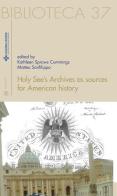 Holy see's archives as sources for American history. Ediz. italiana e inglese di Kathleen Sprows Cummings, Matteo Sanfilippo edito da Sette città