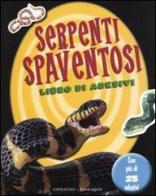 Serpenti spaventosi. Con adesivi edito da Gribaudo