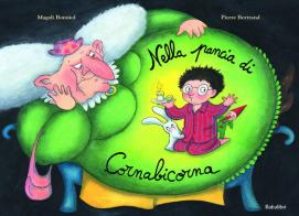Nella pancia di Cornabicorna di Pierre Bertrand, Magali Bonniol edito da Babalibri