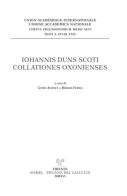 Iohannis Duns Scoti Collationes Oxonienses edito da Sismel