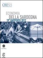 Economia della Sardegna. 19° Rapporto 2012 edito da CUEC Editrice